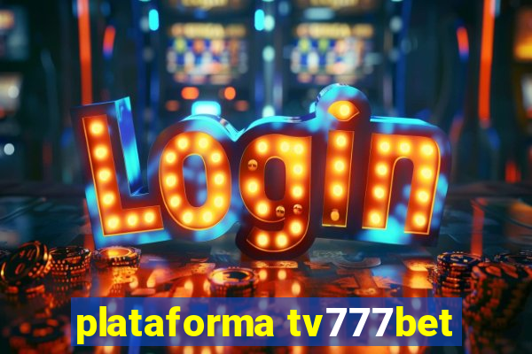 plataforma tv777bet